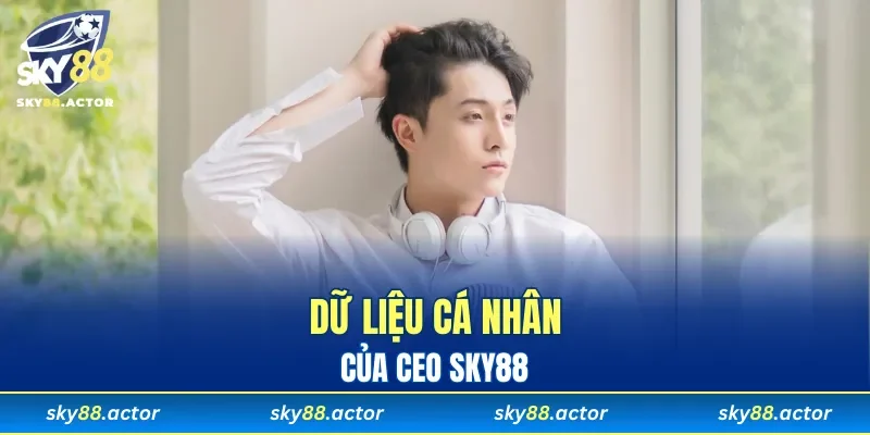 Dữ liệu cá nhân của CEO SKY88