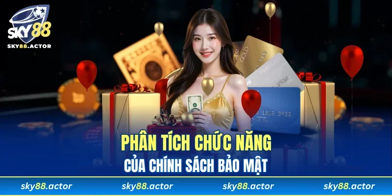 Phân tích chức năng cốt lõi của chính sách bảo mật